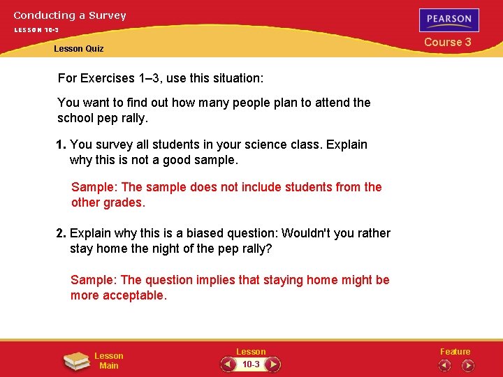 Conducting a Survey LESSON 10 -3 Course 3 Lesson Quiz For Exercises 1– 3,