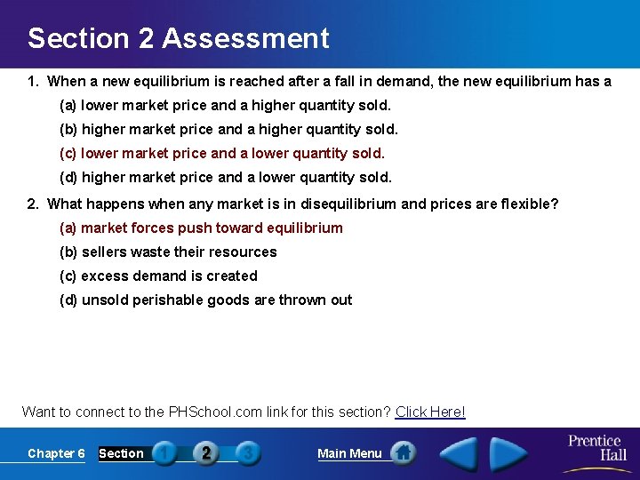 Section 2 Assessment 1. When a new equilibrium is reached after a fall in