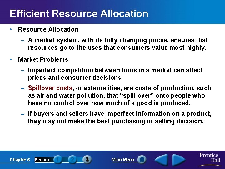 Efficient Resource Allocation • Resource Allocation – A market system, with its fully changing