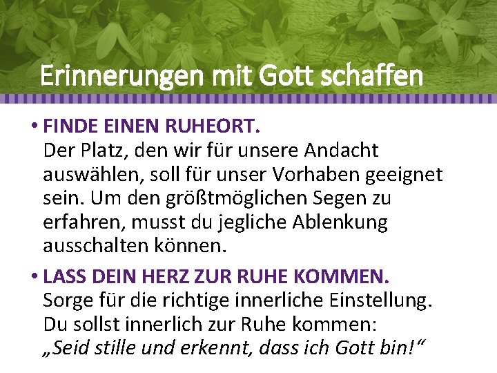 Erinnerungen mit Gott schaffen • FINDE EINEN RUHEORT. Der Platz, den wir für unsere