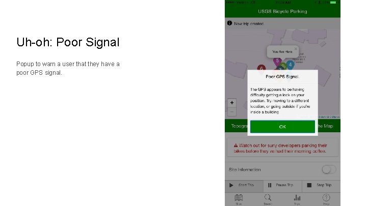 Uh-oh: Poor Signal Popup to warn a user that they have a poor GPS