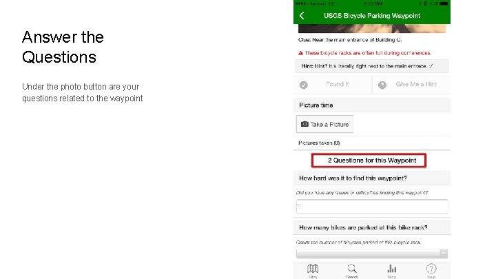 Answer the Questions Under the photo button are your questions related to the waypoint