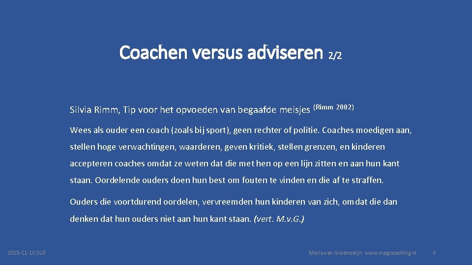 Coachen versus adviseren 2/2 Silvia Rimm, Tip voor het opvoeden van begaafde meisjes (Rimm