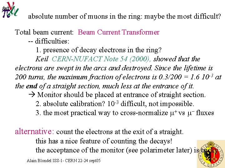 absolute number of muons in the ring: maybe the most difficult? Total beam current: