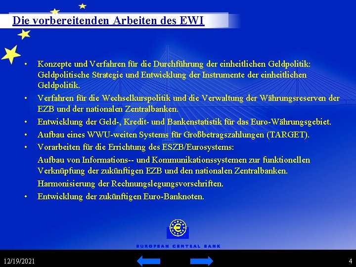 Die vorbereitenden Arbeiten des EWI • • • 12/19/2021 Konzepte und Verfahren für die