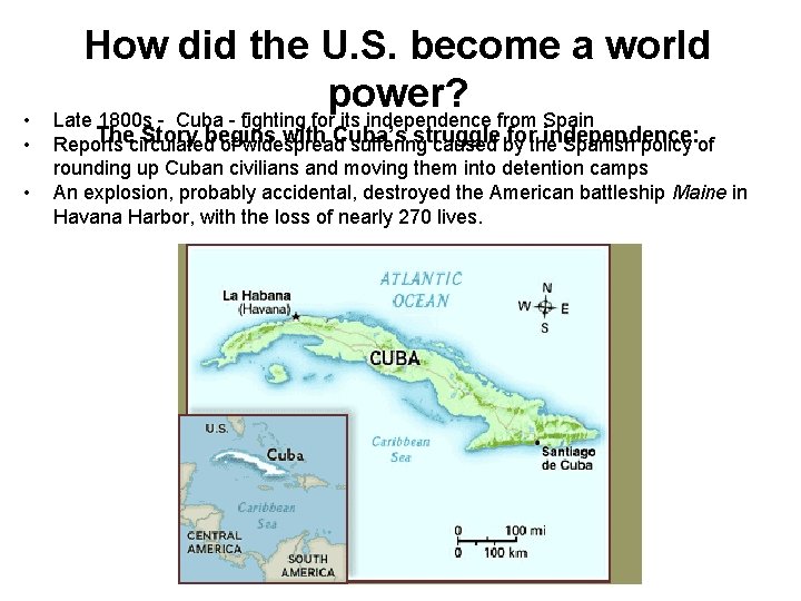  • • • How did the U. S. become a world power? Late
