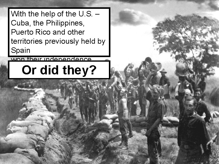 With the help of the U. S. – Cuba, the Philippines, Puerto Rico and