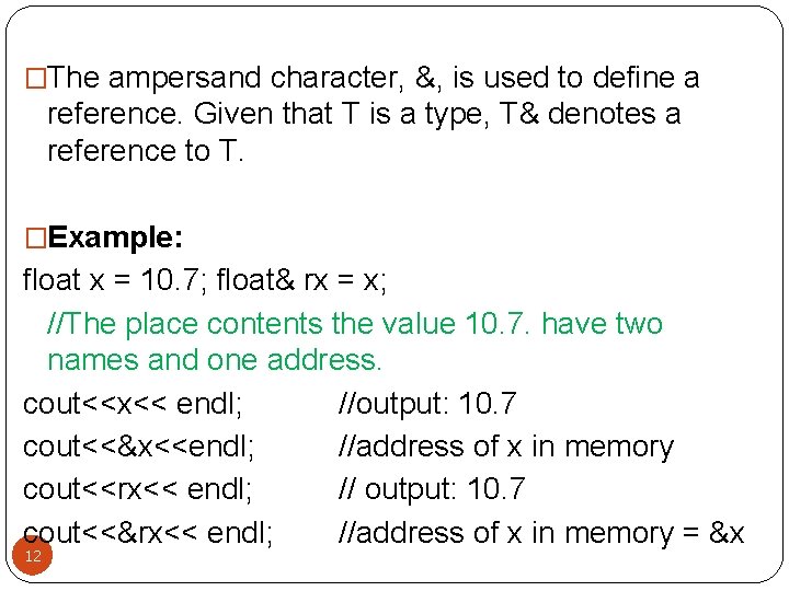 �The ampersand character, &, is used to define a reference. Given that T is