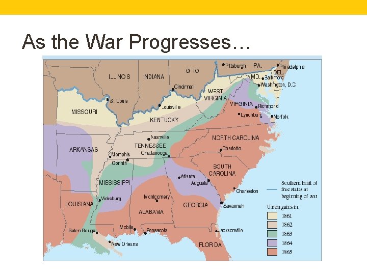 As the War Progresses… 