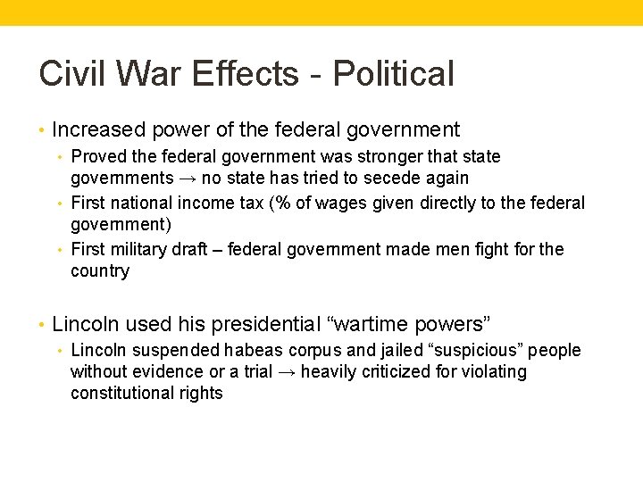 Civil War Effects - Political • Increased power of the federal government • Proved