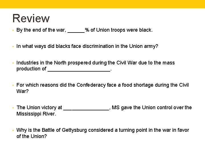 Review • By the end of the war, ______% of Union troops were black.
