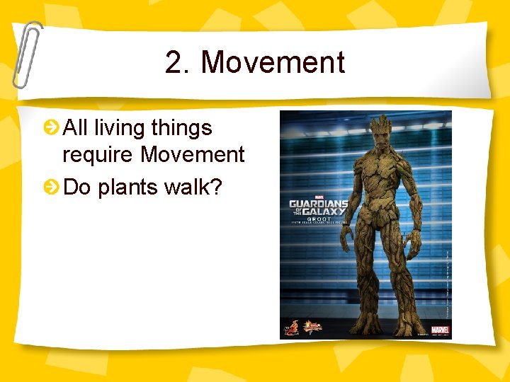 2. Movement All living things require Movement Do plants walk? 