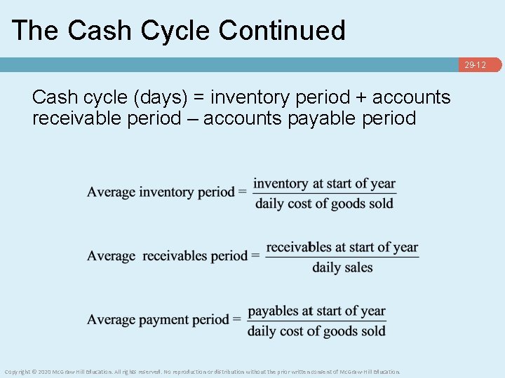 The Cash Cycle Continued 29 -12 Cash cycle (days) = inventory period + accounts