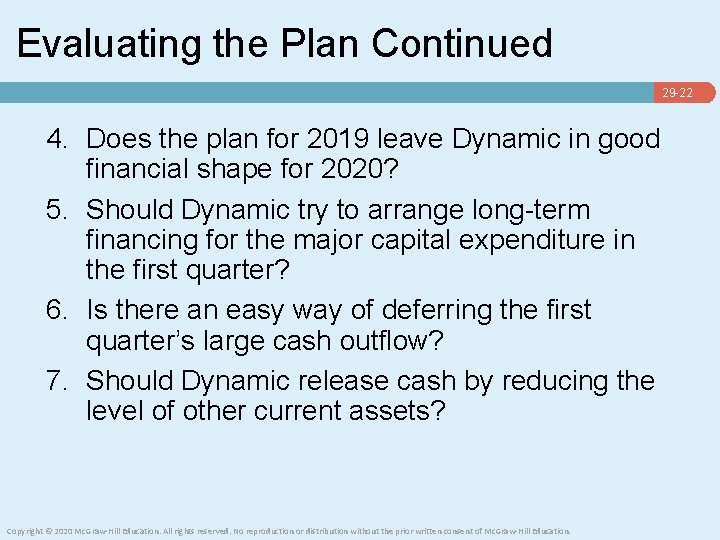 Evaluating the Plan Continued 29 -22 4. Does the plan for 2019 leave Dynamic