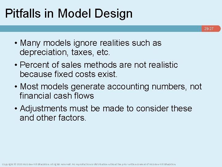 Pitfalls in Model Design 29 -27 • Many models ignore realities such as depreciation,