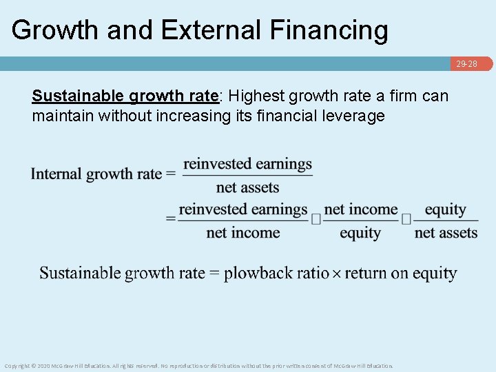 Growth and External Financing 29 -28 Sustainable growth rate: Highest growth rate a firm
