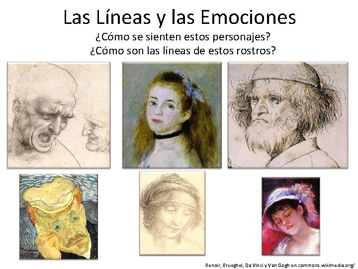 Las Líneas y las Emociones ¿Cómo se sienten estos personajes? ¿Cómo son las líneas