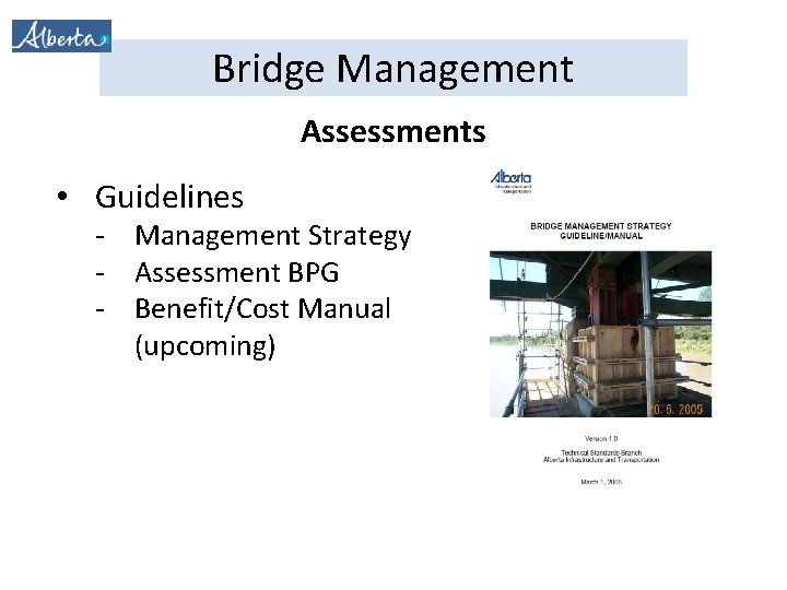 Bridge Management Assessments • Guidelines - Management Strategy - Assessment BPG - Benefit/Cost Manual