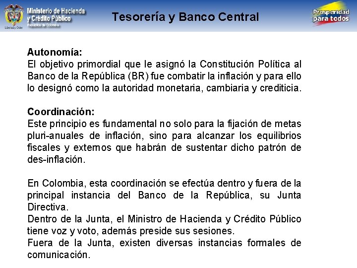 Tesorería y Banco Central Libertad y Orden República de Colombia Autonomía: Libertad y Orden