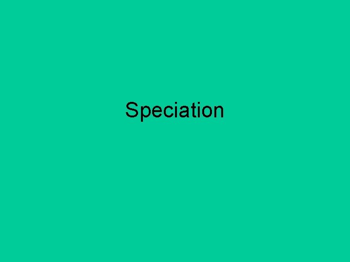 Speciation 