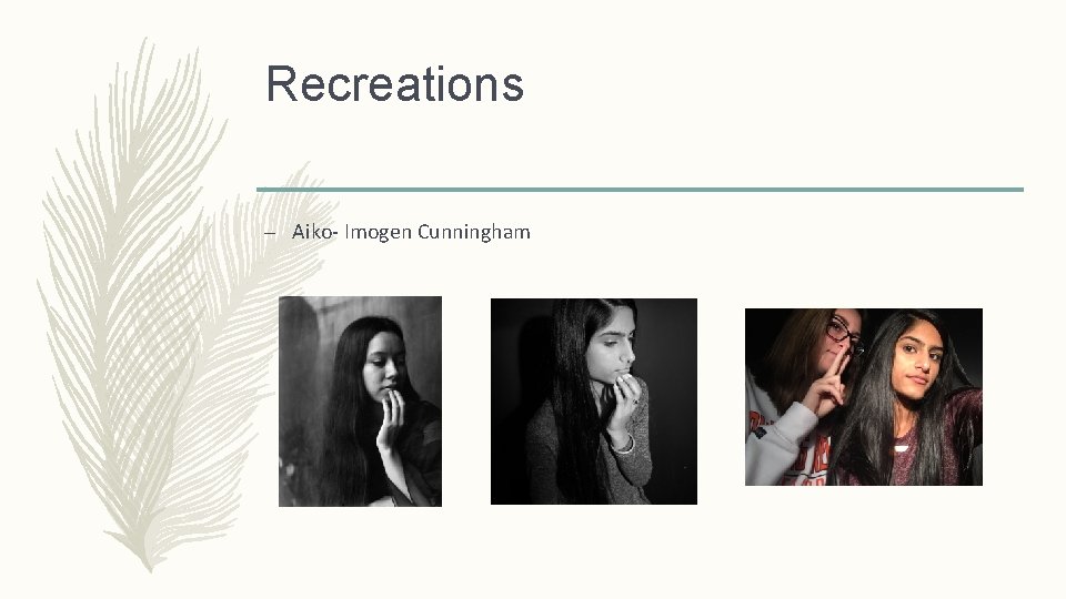 Recreations – Aiko- Imogen Cunningham 
