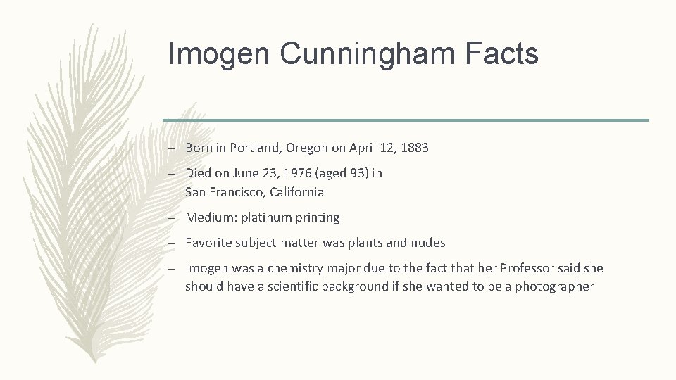 Imogen Cunningham Facts – Born in Portland, Oregon on April 12, 1883 – Died