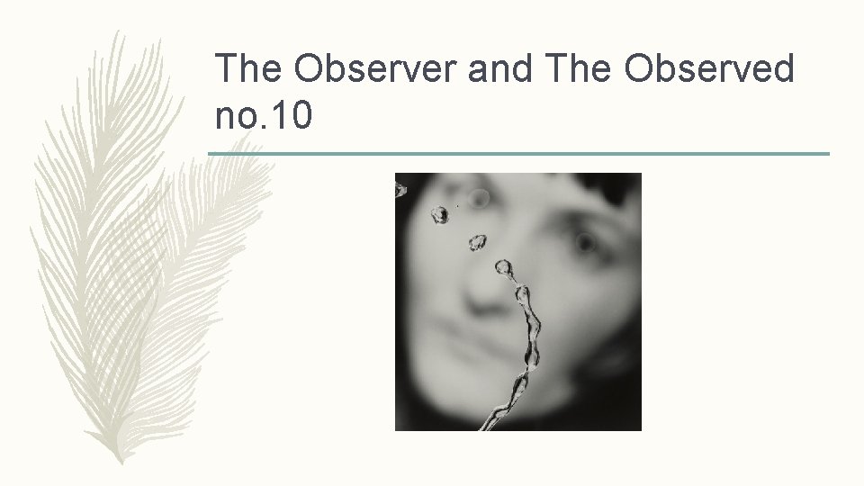 The Observer and The Observed no. 10 