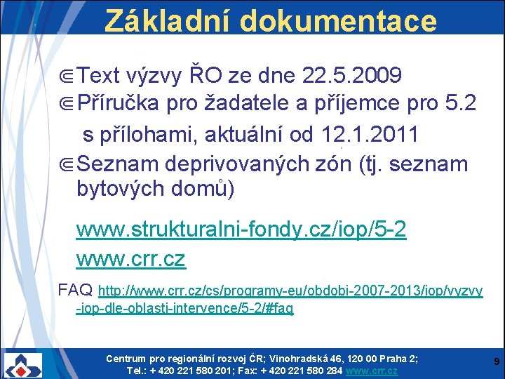 Základní dokumentace ⋐ Text výzvy ŘO ze dne 22. 5. 2009 ⋐ Příručka pro