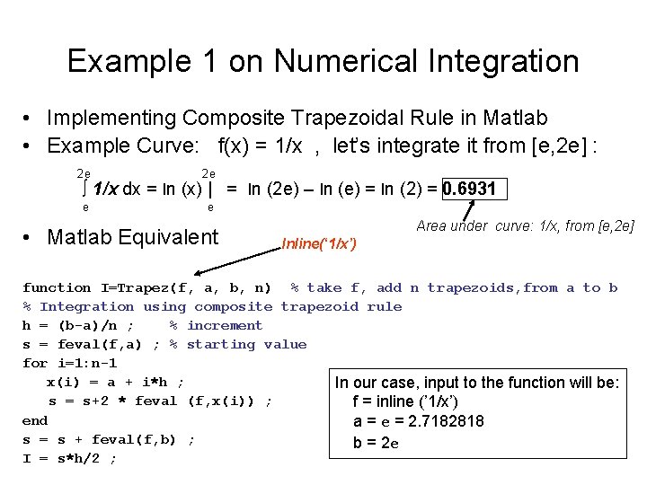 Example 1 on Numerical Integration • Implementing Composite Trapezoidal Rule in Matlab • Example