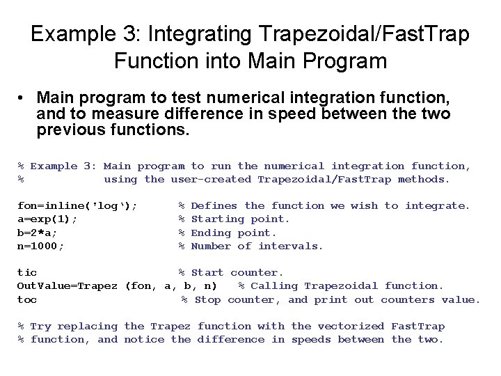 Example 3: Integrating Trapezoidal/Fast. Trap Function into Main Program • Main program to test