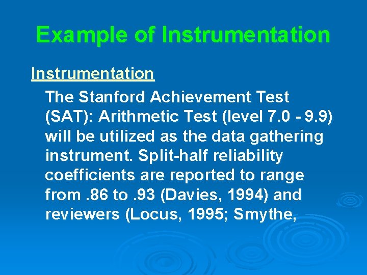 Example of Instrumentation The Stanford Achievement Test (SAT): Arithmetic Test (level 7. 0 -