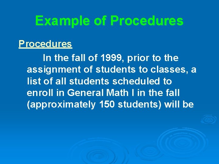 Example of Procedures In the fall of 1999, prior to the assignment of students