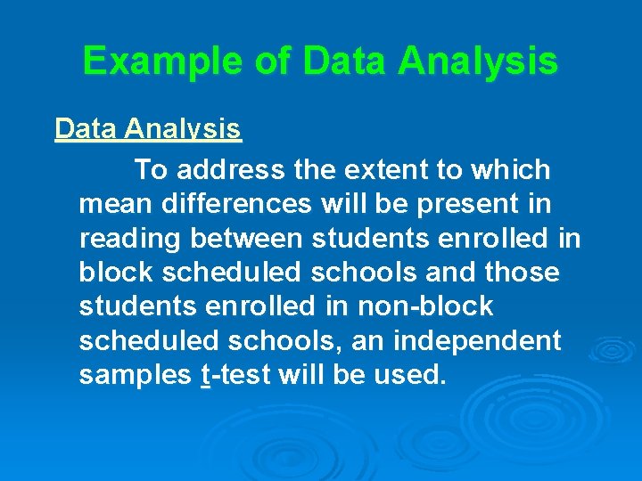 Example of Data Analysis To address the extent to which mean differences will be