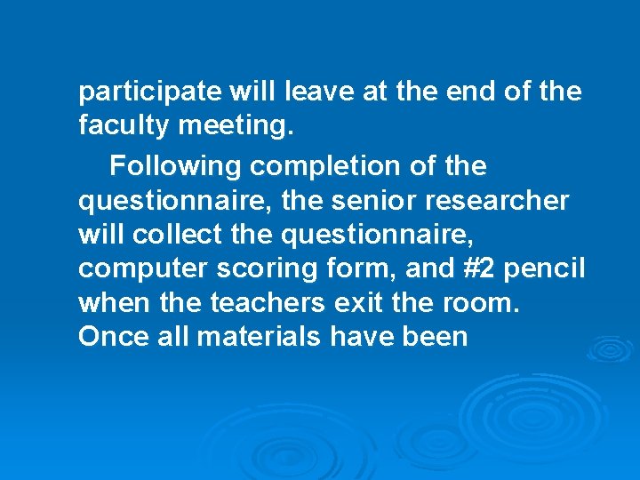 participate will leave at the end of the faculty meeting. Following completion of the