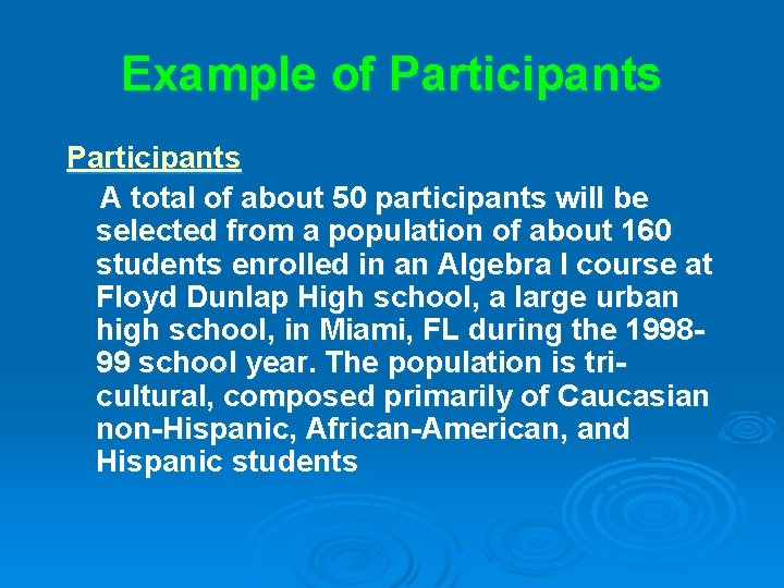 Example of Participants A total of about 50 participants will be selected from a