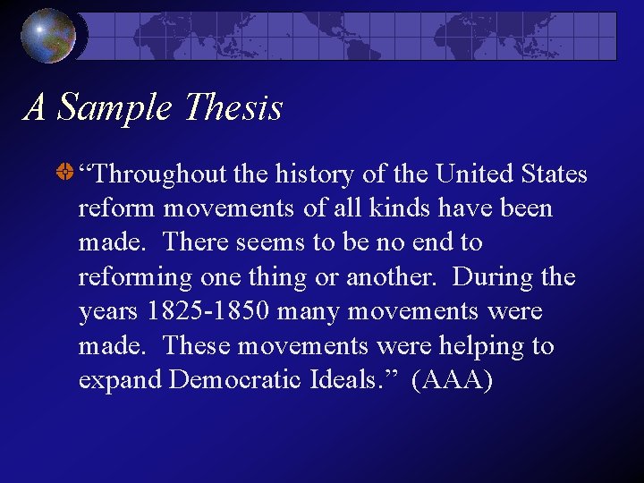 A Sample Thesis “Throughout the history of the United States reform movements of all A Sample Thesis “Throughout the history of the United States reform movements of all