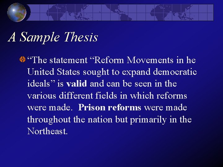 A Sample Thesis “The statement “Reform Movements in he United States sought to expand A Sample Thesis “The statement “Reform Movements in he United States sought to expand
