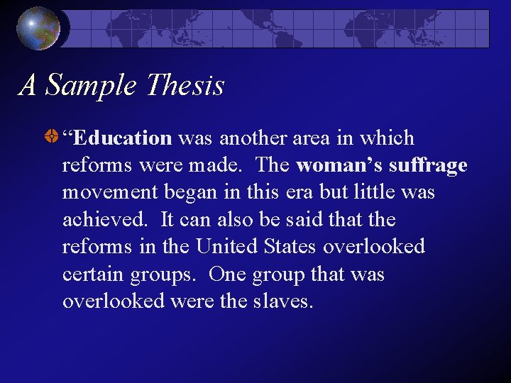A Sample Thesis “Education was another area in which reforms were made. The woman’s A Sample Thesis “Education was another area in which reforms were made. The woman’s