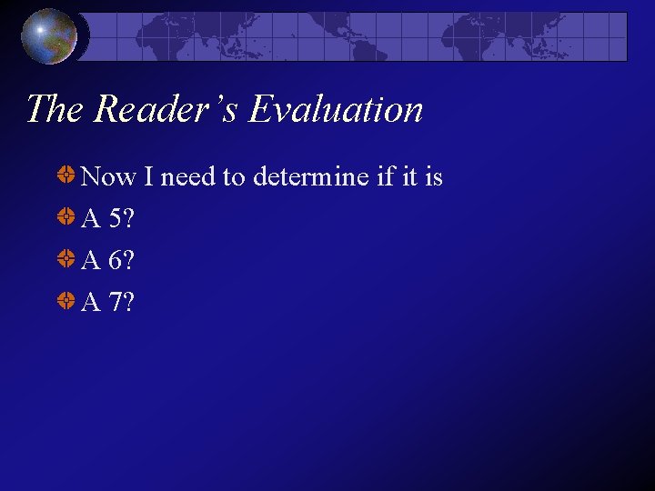 The Reader’s Evaluation Now I need to determine if it is A 5? A The Reader’s Evaluation Now I need to determine if it is A 5? A