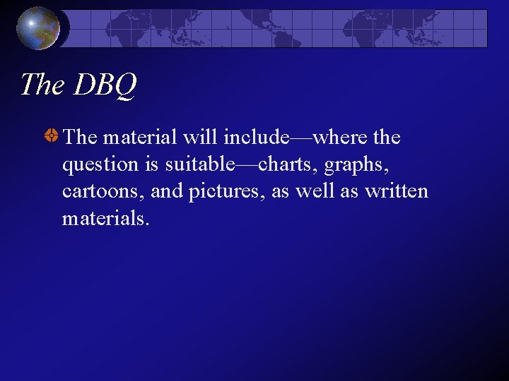 The DBQ The material will include—where the question is suitable—charts, graphs, cartoons, and pictures, The DBQ The material will include—where the question is suitable—charts, graphs, cartoons, and pictures,