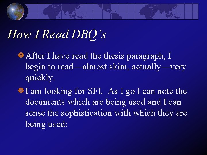 How I Read DBQ’s After I have read thesis paragraph, I begin to read—almost How I Read DBQ’s After I have read thesis paragraph, I begin to read—almost
