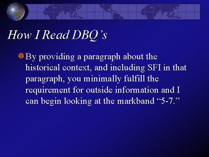 How I Read DBQ’s By providing a paragraph about the historical context, and including How I Read DBQ’s By providing a paragraph about the historical context, and including