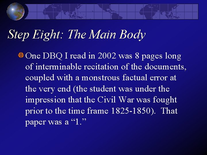 Step Eight: The Main Body One DBQ I read in 2002 was 8 pages Step Eight: The Main Body One DBQ I read in 2002 was 8 pages