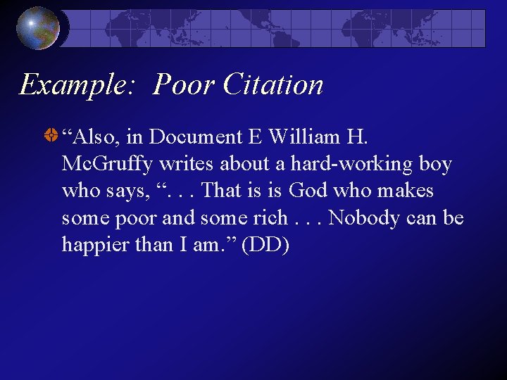 Example: Poor Citation “Also, in Document E William H. Mc. Gruffy writes about a Example: Poor Citation “Also, in Document E William H. Mc. Gruffy writes about a