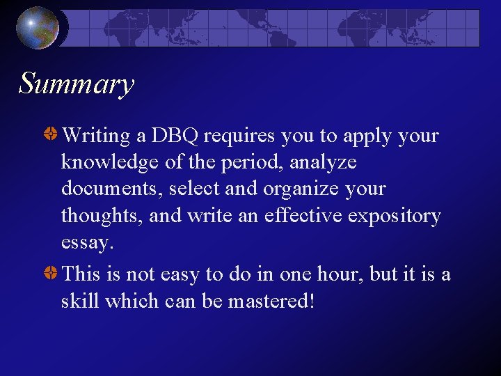 Summary Writing a DBQ requires you to apply your knowledge of the period, analyze Summary Writing a DBQ requires you to apply your knowledge of the period, analyze