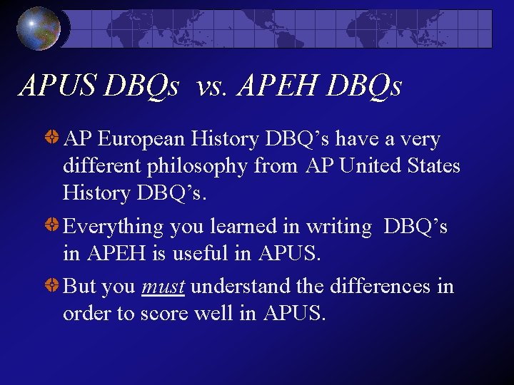 APUS DBQs vs. APEH DBQs AP European History DBQ’s have a very different philosophy APUS DBQs vs. APEH DBQs AP European History DBQ’s have a very different philosophy