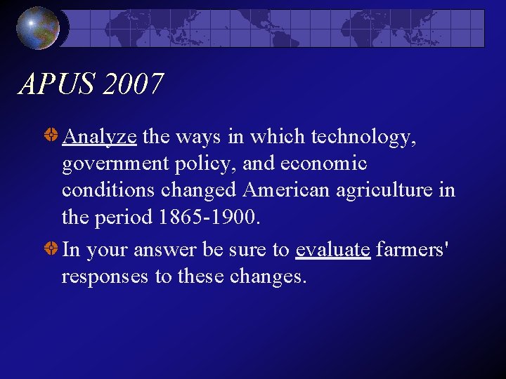 APUS 2007 Analyze the ways in which technology, government policy, and economic conditions changed APUS 2007 Analyze the ways in which technology, government policy, and economic conditions changed