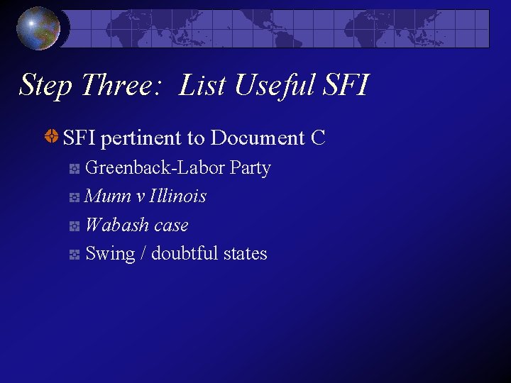 Step Three: List Useful SFI pertinent to Document C Greenback-Labor Party Munn v Illinois Step Three: List Useful SFI pertinent to Document C Greenback-Labor Party Munn v Illinois