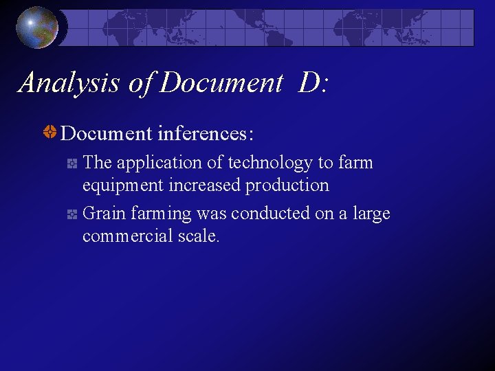 Analysis of Document D: Document inferences: The application of technology to farm equipment increased Analysis of Document D: Document inferences: The application of technology to farm equipment increased